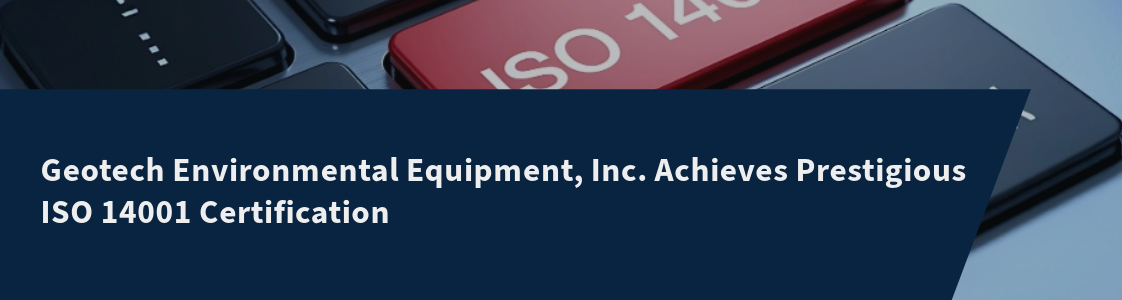 Geotech achieves ISO 14001:2015 certification